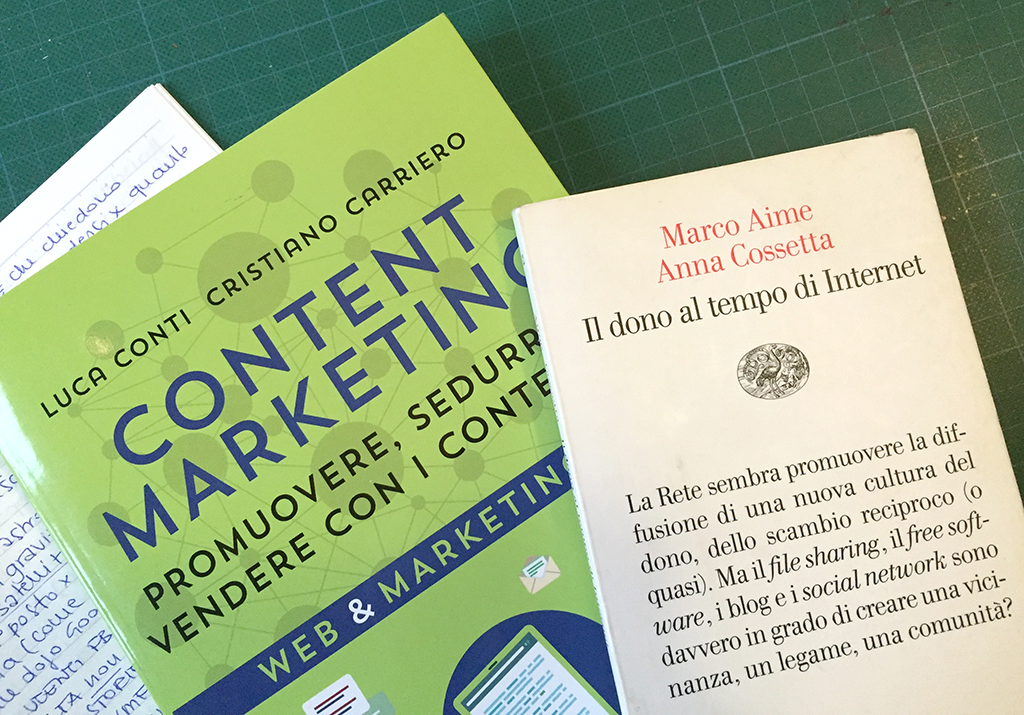 I testi “Content marketing” di Luca Conti e “Il dono al tempo di Internet” di Aime e Cossetta