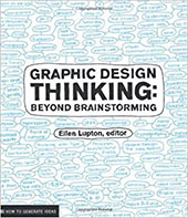 Graphic Design Thinking: Beyond Brainstorming Book Cover